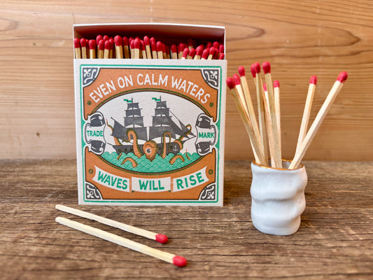 Matches, Waves Will Rise